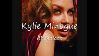 Kylie  Chocolate Lyrics [upl. by Yrrad90]