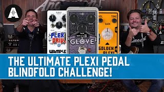 The Ultimate Plexi Pedal Blindfold Challenge  7 Contenders  £40 to £280 Shootout [upl. by Pentheam]