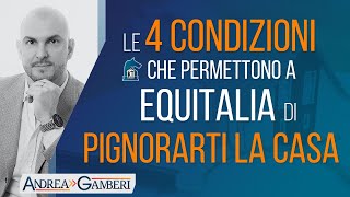 Le 4 condizioni per cui Equitalia ti può pignorare la casa [upl. by Ettellocin324]