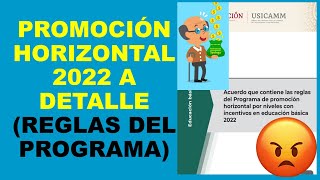 Soy Docente PROMOCIÓN HORIZONTAL 2022 A DETALLE REGLAS DEL PROGRAMA [upl. by Ping329]