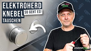 Elektroherd Knebel austauschen [upl. by Nirtak283]