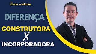 DIFERENÇA  Construtora x Incorporadora  análise de tributária [upl. by Sabec306]