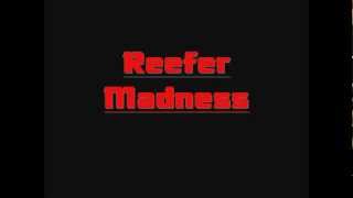 Kottonmouth Kings  Reefer Madness Lyrics [upl. by Dannon]