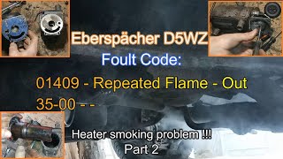 D5WZ Eberspächer Dont Work Repair Fault code 01409  Repeated Flame  Out 3500 Part 2 Webasto [upl. by Nowahs]