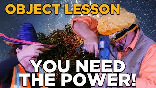 Object Lesson  You Need The Power [upl. by Calen]