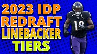 Fantasy Football IDP Redraft Linebacker Ranking Tiers 2023 [upl. by Kamillah570]