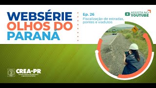 Fiscalização do CreaPR em estradas pontes e viadutos  Websérie Ep26 [upl. by Ielirol]