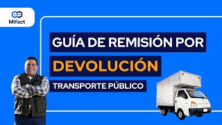 ¿Cómo emitir una Guía de Remisión por Devolución usando transporte público [upl. by Nuawed]