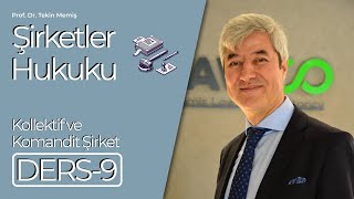 Ders 9  Kollektif ve Komandit Åžirket [upl. by Sefton]