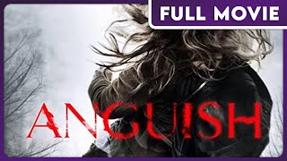 Anguish 1080p FULL MOVIE  Drama Horror Thriller [upl. by Annabela]