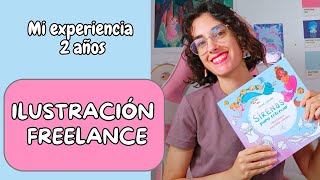 2 AÑOS como ILUSTRADORA Freelance ✨​✨​ Aciertos y errores [upl. by Matronna]