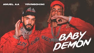 ANUEL AA YOVNGCHIMI  Baby Demon Video Oficial [upl. by Annaj]