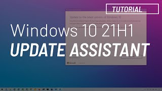 Windows 10 May 2021 Update 21H1 Update Assistant install tutorial [upl. by Ayram]