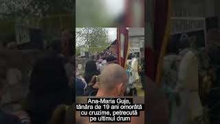 AnaMaria Guja tânăra de 19 ani omorâtă cu cruzime petrecută pe ultimul drum [upl. by Lseil286]