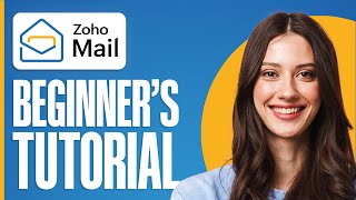 Zoho Mail Tutorial 2024 How To Use Zoho Mail For Beginners [upl. by Hnao]