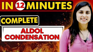 Aldol Condensation Complete Topic  InDepth Explanation in only 12 Mins  NEET 2024 🩺 [upl. by Yul]