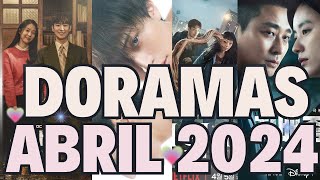 ESTRENOS DORAMAS ABRIL 2024 🎬😍 [upl. by Roxine]