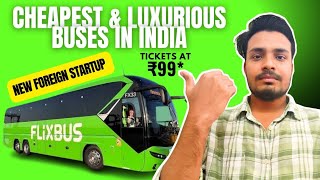 CHEAPEST amp LUXURIOUS Buses in India  FLIXBUS Ticket Booking  About Flixbus Startup amp Services [upl. by Sirovaj]