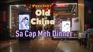 Precious Old China CENTRAL MARKET Sa Cap Meh Dinner [upl. by Akienom]