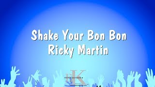 Shake Your Bon Bon  Ricky Martin Karaoke Version [upl. by Kerrill]