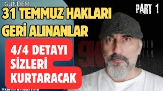 31 TEMMUZ HAKLARINIZI GERİ ALIN  44 ÇİFT MÜKERRİRLER AYRINTISI genelaf af [upl. by Revilo]