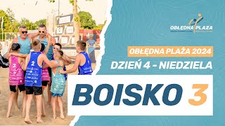 DZIEŃ 4  BOISKO 3  OBŁĘDNA PLAŻA 2024 [upl. by Anolahs318]