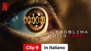 Il problema dei 3 corpi Stagione 1 Clip 9  Trailer in italiano  Netflix [upl. by Reahard428]