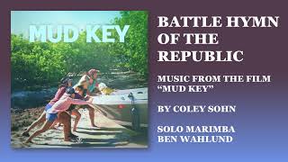 Music from the film quotMud Keyquot  Battle Hymn of the Republic [upl. by Icnarf]