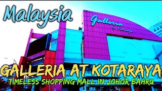 Timeless Charm Galleria  Kotaraya Walking Tour in 4K Ultra HD  Johor Bahru Malaysia [upl. by Karlie445]