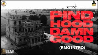 Sidhu Moose Wala  Pind Hood Damn Good RMG Intro [upl. by Iadrahs]