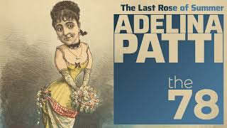 Remastered 1905  The Last Rose of Summer  Adelina Patti [upl. by Beau]