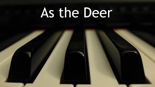 As the Deer  piano instrumental hymn with lyrics [upl. by Ettenoj]