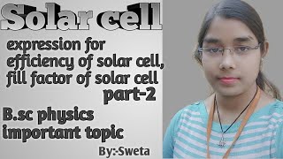 Solar cell  expression for efficiency of solar cell  Fill factor of solar cell  part2 [upl. by Yerac]