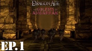 Dragon Age Origins The Golems of Amgarrak Let’s Play  Part 1  A Call for Help [upl. by Yroc516]