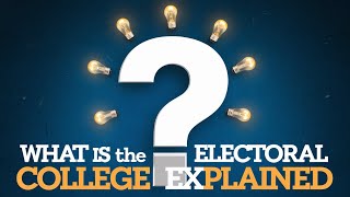 What is the Electoral College Explained [upl. by Frodina]