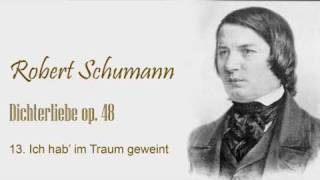 Schumann  Dichterliebe op48  no13wmv [upl. by Donalt]