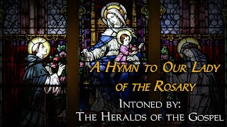 Traditional Hymn to Our Lady of the Rosary  Holy Rosary Devotional Song ft CanalArautosdoEvangelho [upl. by Treblah]