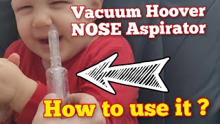 How to Use Vacuum Hoover Nose Aspirator Booger nasal extractor [upl. by Alleahcim]