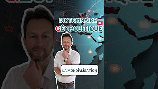 La mondialisation Dictionnaire de géopolitique [upl. by Aidaas106]