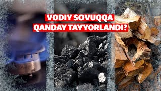 Qish o‘chog‘i tor Vodiy sovuqqa qanday tayyorlandi [upl. by Ithnan]