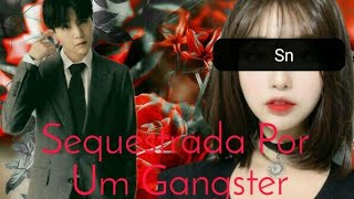 Imagine Min Yoongi  Sequestrada por um Gangster ep 01 💓 [upl. by Learrsi]