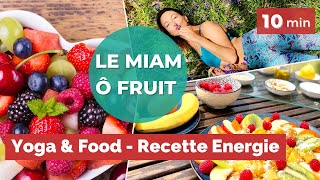 RECETTE YOGA amp FOOD  Le MIAM Ô FRUIT  Le plein dénergie [upl. by Anivol663]