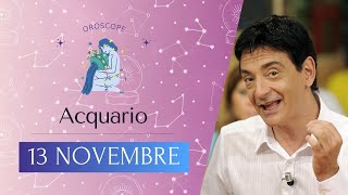 Acquario ♒️ LOroscopo di Paolo Fox  13 Novembre 2024  Poveri noi non resta che il lavoro [upl. by Ariayek571]