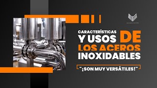 Características y usos de los aceros inoxidables ¡Son muy versátiles [upl. by Watson]