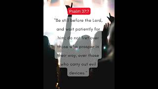 quotBe Still and Trust in Gods Timing  Psalm 377  Bible Verse Inspirationquot [upl. by Aeli]