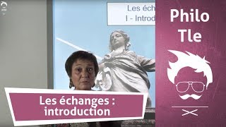 Philosophie  Terminale  Les échanges  introduction [upl. by Ahsirek]