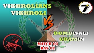 DOMBIVALI GRAMIN vs VIKHROLIANS VIKHROLI MATCH 3 PRAHAR CHASHAK 2020 [upl. by Celka524]