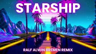 Starship  Nothings Gonna Stop Us Now Ralf Alwin Bremen Remixstarship nothingsgonnastopusnow [upl. by Helbonna]