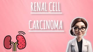 Renal Cell Carcinoma  Renal Tumor  Part 12 [upl. by Benn]