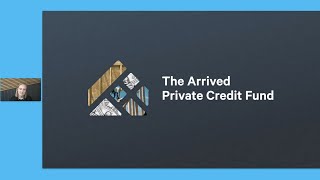 Arrived Private Credit Fund  Arrived Webinar [upl. by Bostow615]